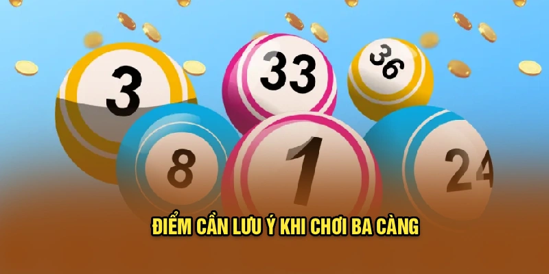 Điểm cần lưu ý khi trải nghiệm ba càng