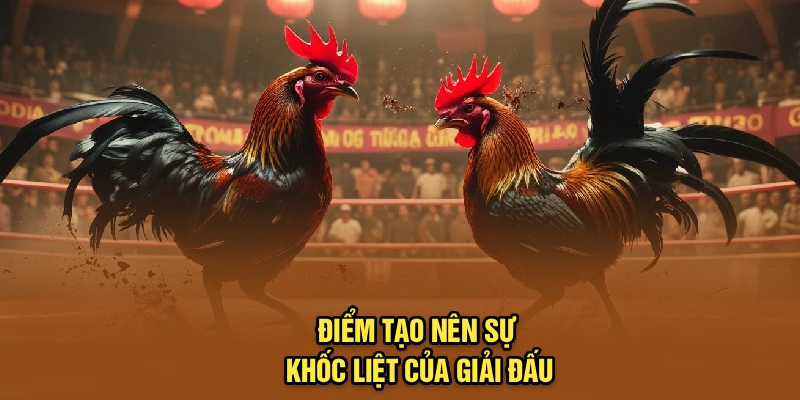 Điểm tạo nên sự khốc liệt của giải đấu