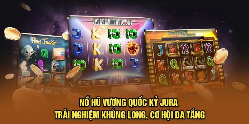 Nổ Hũ Vương Quốc Kỷ Jura – Trải nghiệm khủng long, cơ hội đa tầng