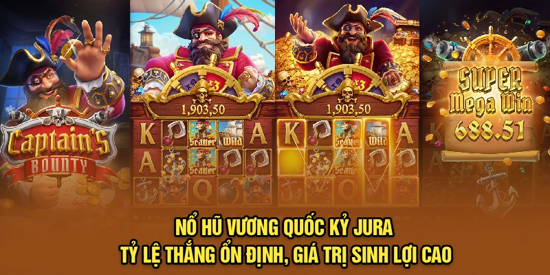 Nổ Hũ Vương Quốc Kỷ Jura – Tỷ lệ thắng ổn định, giá trị sinh lợi cao