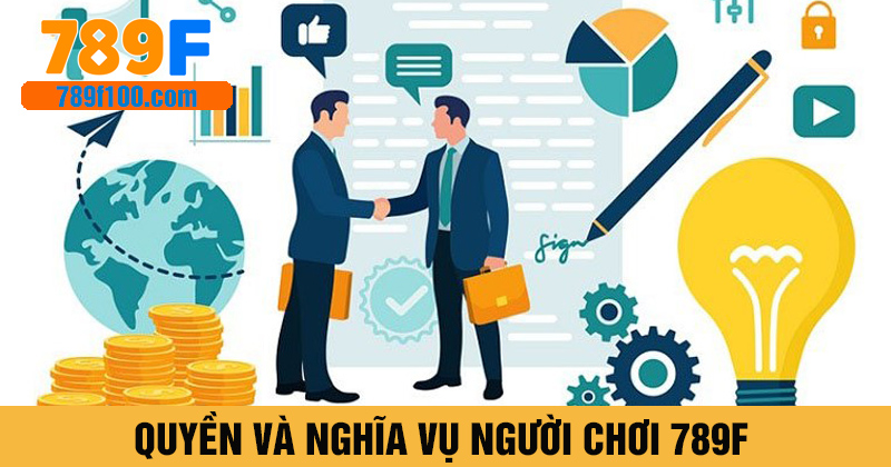 Quyền lợi và nghĩa vụ của người chơi 789F
